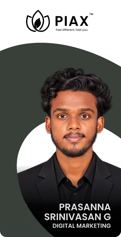 Prasanna Srinivasan G, Digital Marketing at PIAX